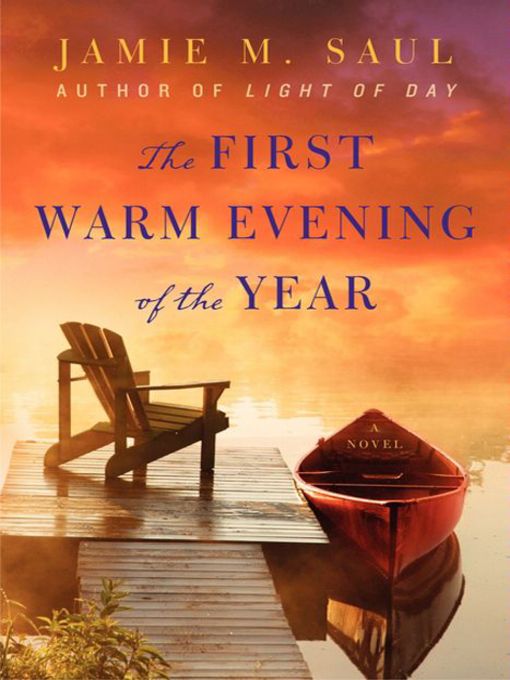 Title details for The First Warm Evening of the Year by Jamie M. Saul - Available